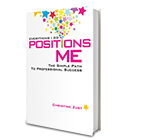 Everything I Do Positions Me